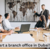 start a branch office in Dubai