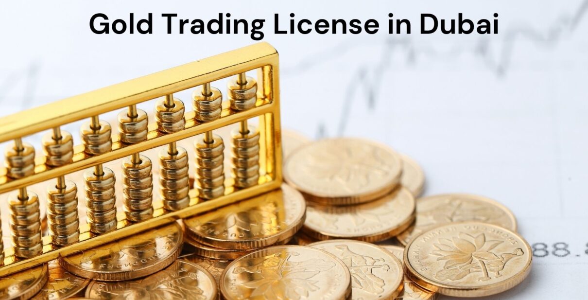 Gold Trading License in Dubai