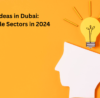 Business Ideas in Dubai