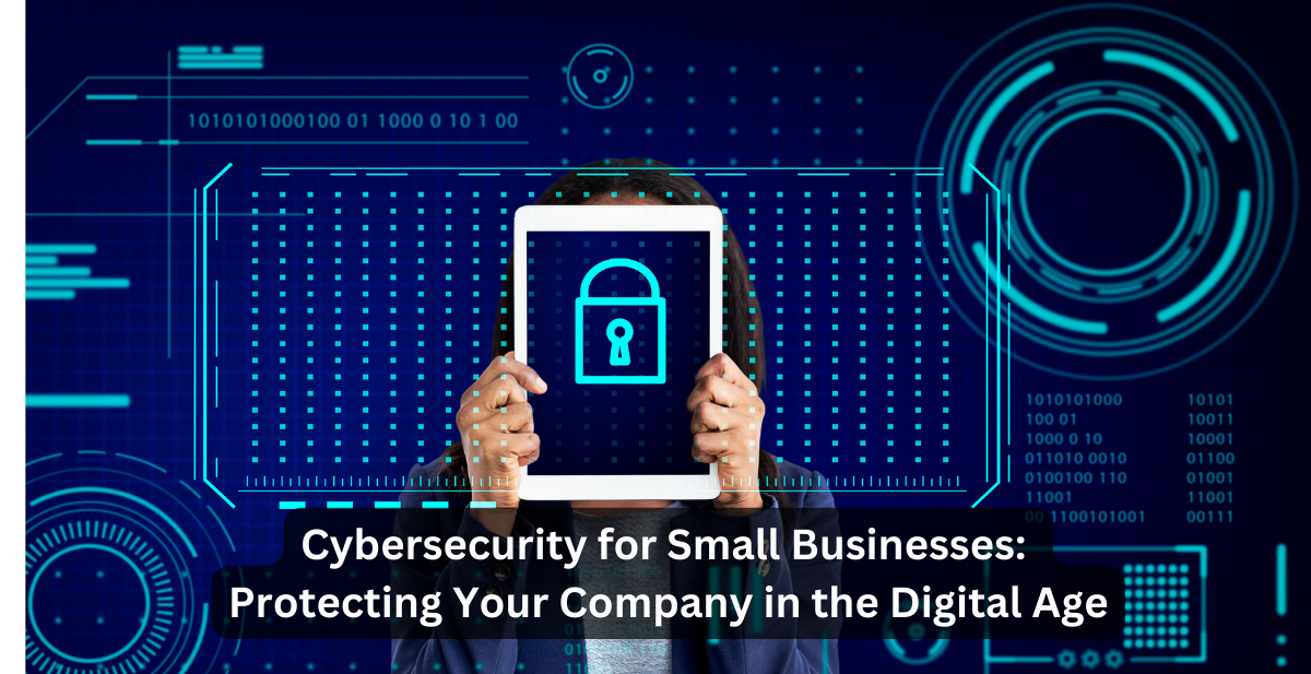 Cybersecurity for Small Businesses